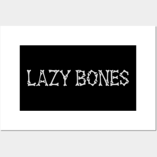 Lazy Bones Posters and Art